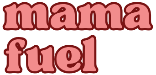 Mama Fuel